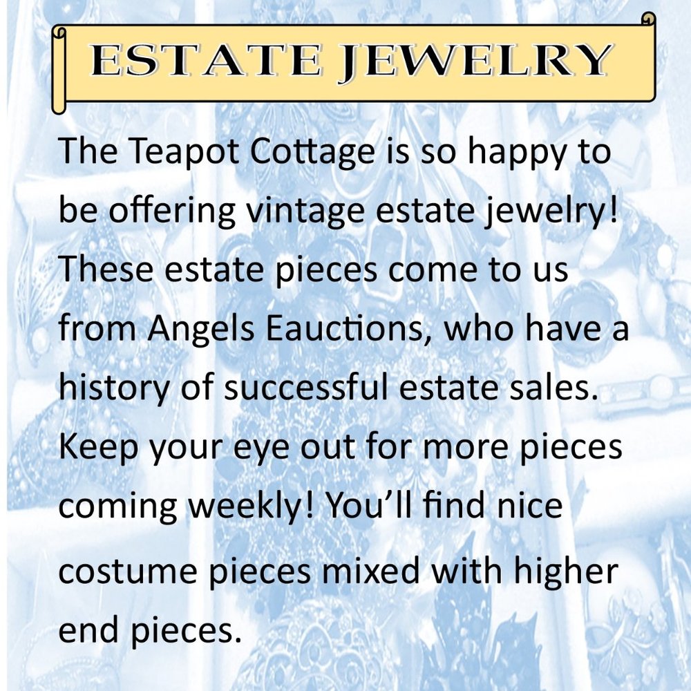ESTATE JEWELRY COMING NOW!!!!